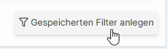 Button zum Speichern eines Filters